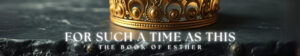 Where is God in this Story? (Esther)