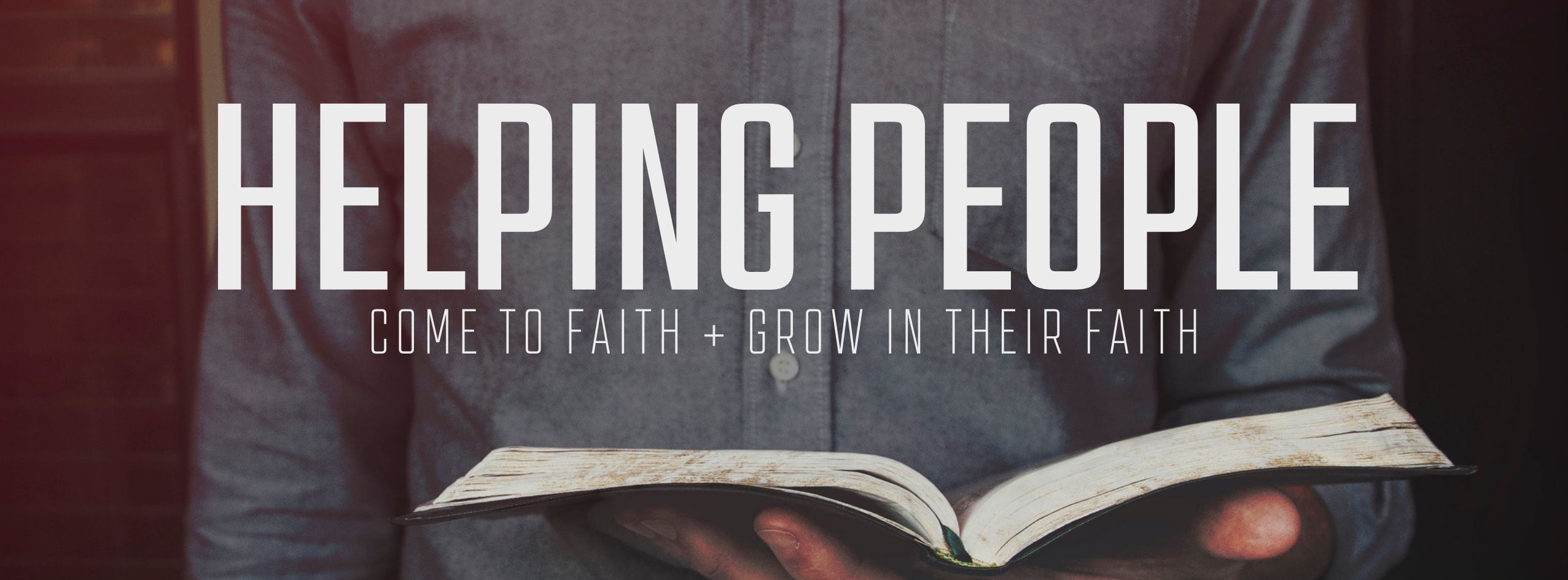 Helping People Grow in Their Faith in Jesus