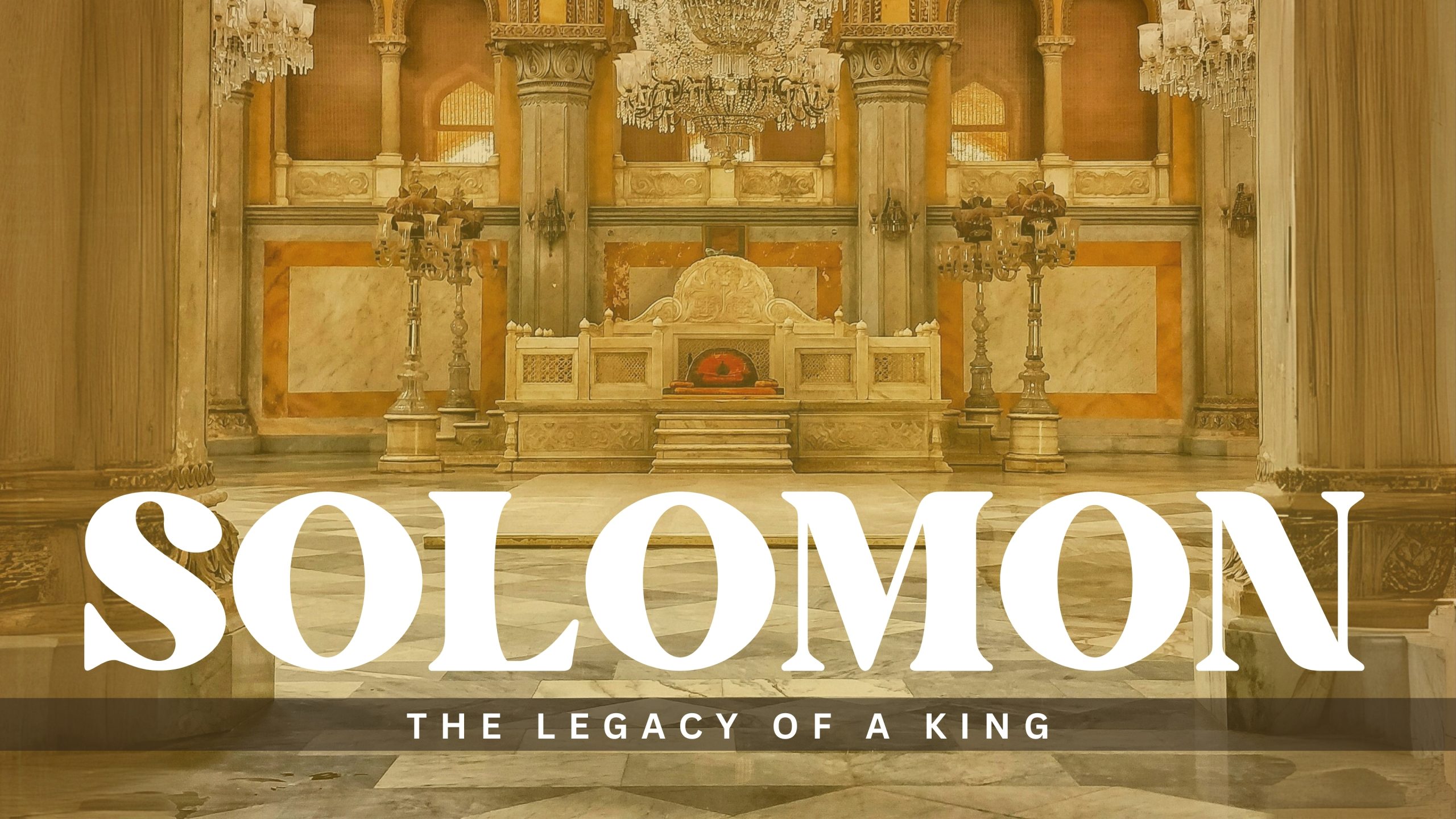 Solomon: The Legacy of a King