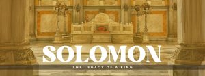 David’s Chosen Son (Solomon)